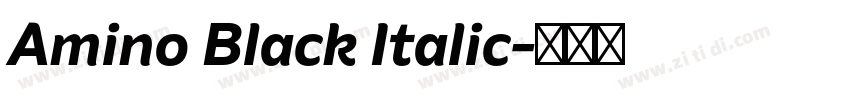Amino Black Italic字体转换
